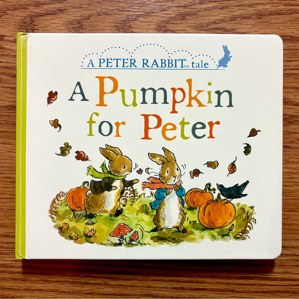 Peter Rabbit Tale: A Pumpkin for Peter Book